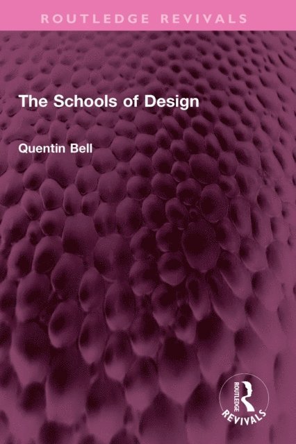 Quentin Bell - Schools of Design, E-bok