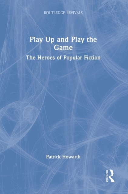 Patrick Howarth - Play Up and Play the Game, E-bok