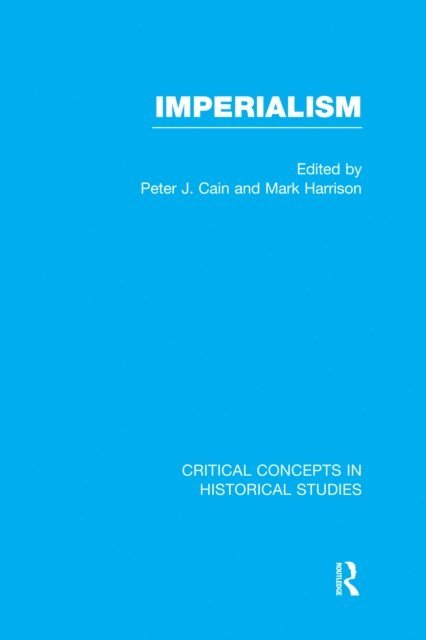 Mark Harrison, Peter J. Cain - Imperialism:Crit Concepts V3, E-bok