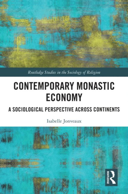 Isabelle Jonveaux - Contemporary Monastic Economy, E-bok