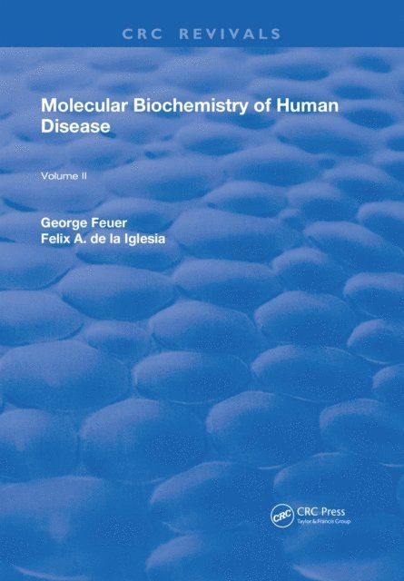 F. A. de la Iglesia, George Feuer - Molecular Biochemistry of Human Disease, E-bok