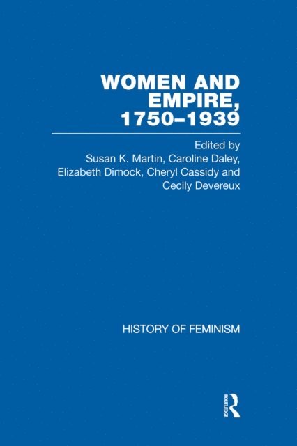Cecily Devereux - Cassidy et al.: Women and Empire, 1750-1939, Vol. V, E-bok. Tillgänglighet: Lägg i varukorg