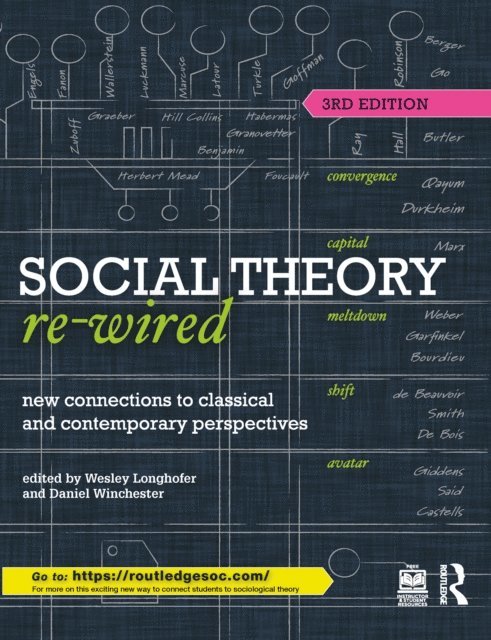 Daniel Winchester, Wesley Longhofer - Social Theory Re-Wired, E-bok
