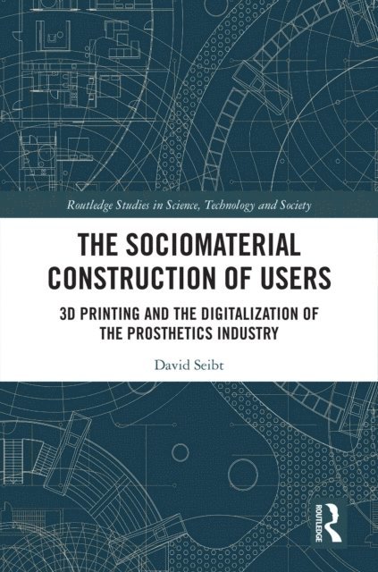 David Seibt - Sociomaterial Construction of Users, E-bok
