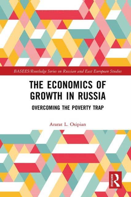 Ararat L. Osipian - Economics of Growth in Russia, E-bok