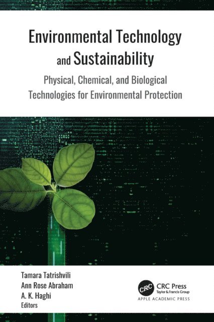 A. K. Haghi, Ann Rose Abraham, Tamara Tatrishvili - Environmental Technology and Sustainability, E-bok