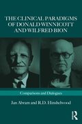 Clinical Paradigms of Donald Winnicott and Wilfred Bion