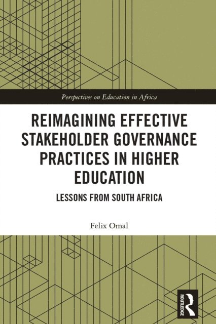 Felix Omal - Reimagining Effective Stakeholder Governance Practices in Higher Education, E-bok