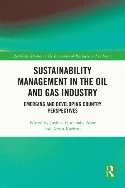 Amin Karimu, Joshua Yindenaba Abor - Sustainability Management in the Oil and Gas Industry, E-bok