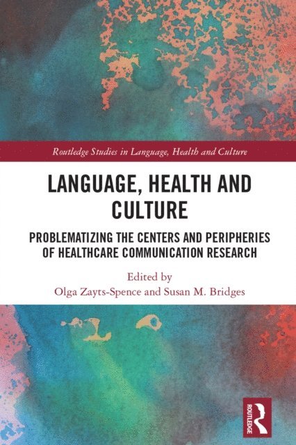 Susan M. Bridges, Olga Zayts-Spence - Language, Health and Culture, E-bok