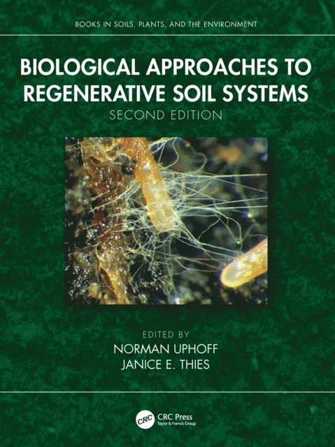 Janice Thies, Norman Uphoff - Biological Approaches to Regenerative Soil Systems, E-bok