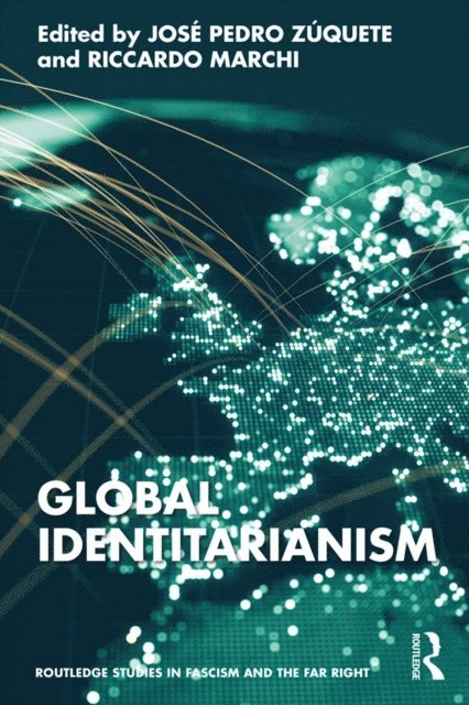 Riccardo Marchi, Jose Pedro Zuquete - Global Identitarianism, E-bok