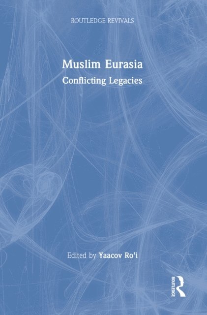 Yaacov Ro'i - Muslim Eurasia, E-bok