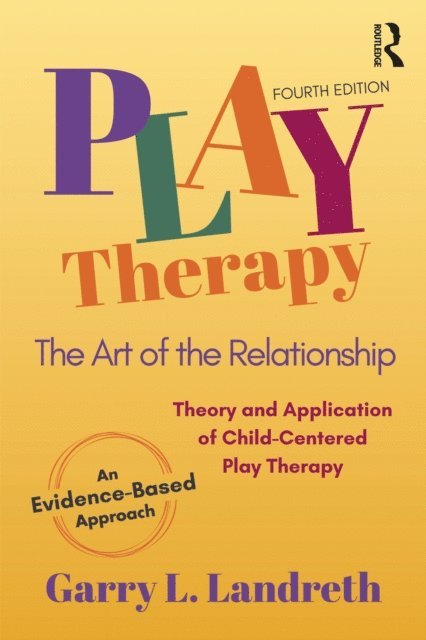 Garry L. Landreth - Play Therapy, E-bok