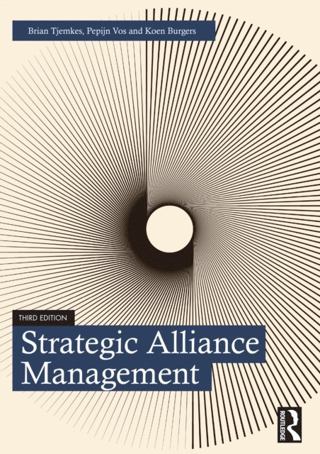 Koen Burgers, Pepijn Vos, Brian Tjemkes - Strategic Alliance Management, E-bok