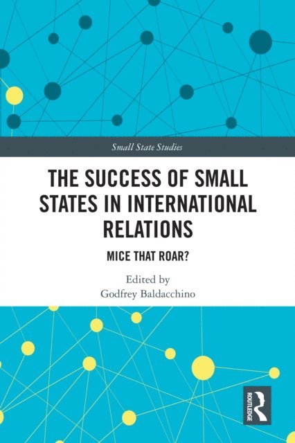 Godfrey Baldacchino - Success of Small States in International Relations, E-bok