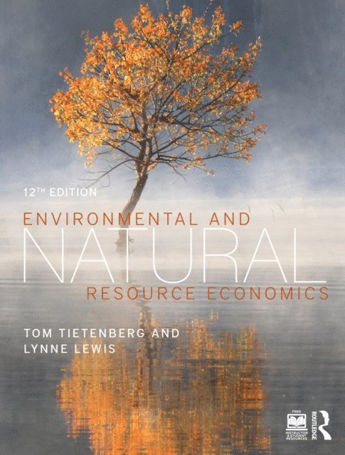 Lynne Lewis, Tom Tietenberg - Environmental and Natural Resource Economics, E-bok