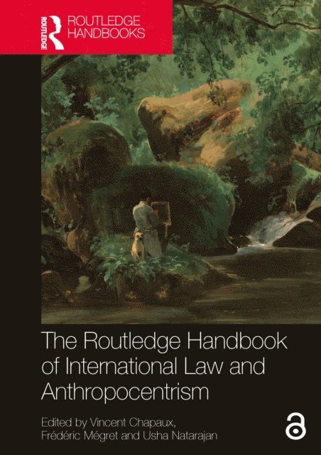 Usha Natarajan, Frederic Megret, Vincent Chapaux - Routledge Handbook of International Law and Anthropocentrism, E-bok
