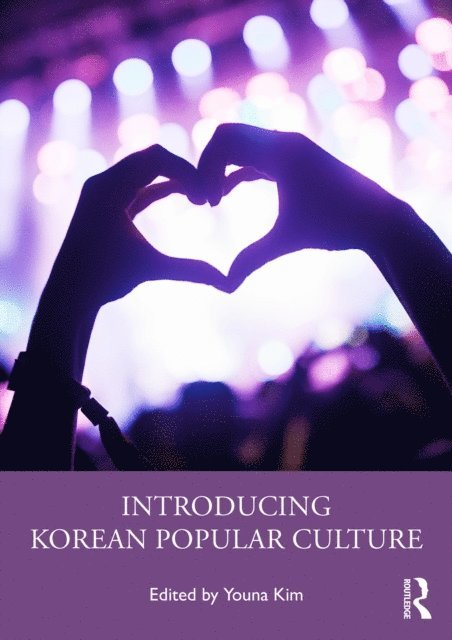 Youna Kim - Introducing Korean Popular Culture, E-bok