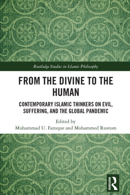 Mohammed Rustom, Muhammad U. Faruque - From the Divine to the Human, E-bok