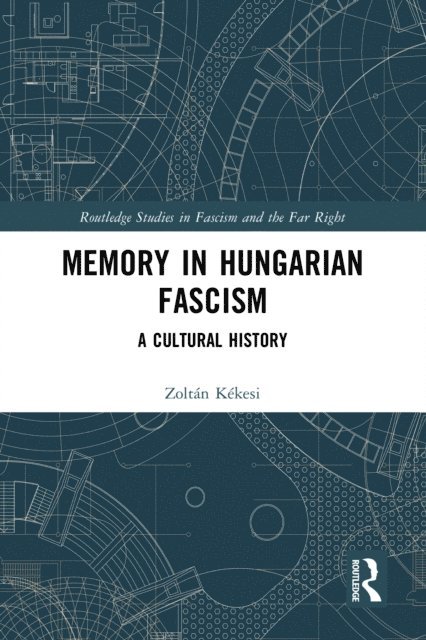 Zoltan Kekesi - Memory in Hungarian Fascism, E-bok