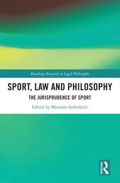 Miroslav Imbrisevic - Sport, Law and Philosophy, E-bok