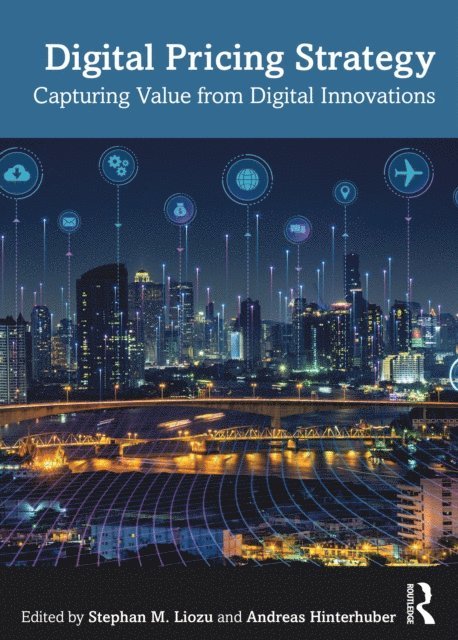 Andreas Hinterhuber, Stephan M. Liozu - Digital Pricing Strategy, E-bok