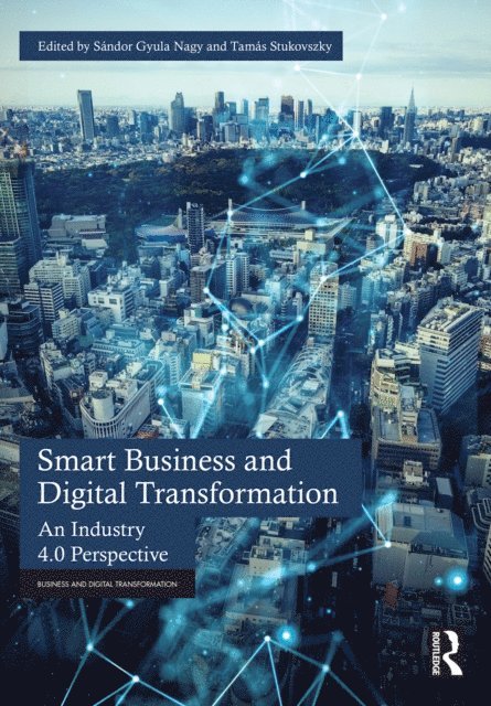 Tamas Stukovszky, Sandor Gyula Nagy - Smart Business and Digital Transformation, E-bok