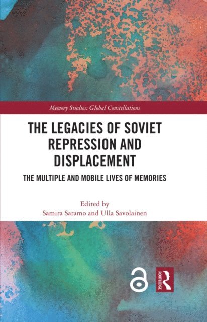Ulla Savolainen, Samira Saramo - Legacies of Soviet Repression and Displacement, E-bok