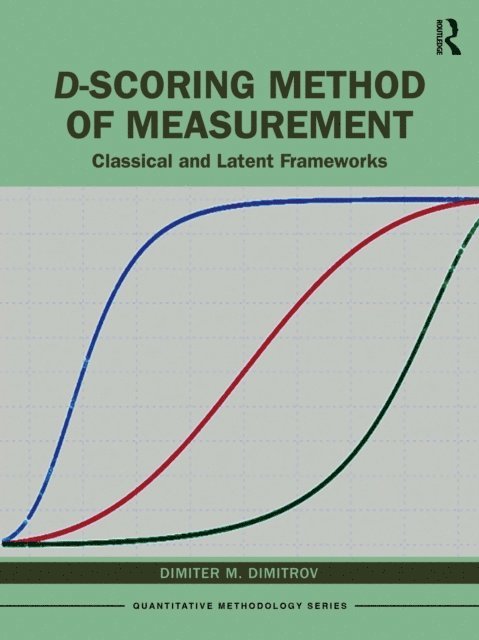 Dimiter Dimitrov - D-scoring Method of Measurement, E-bok