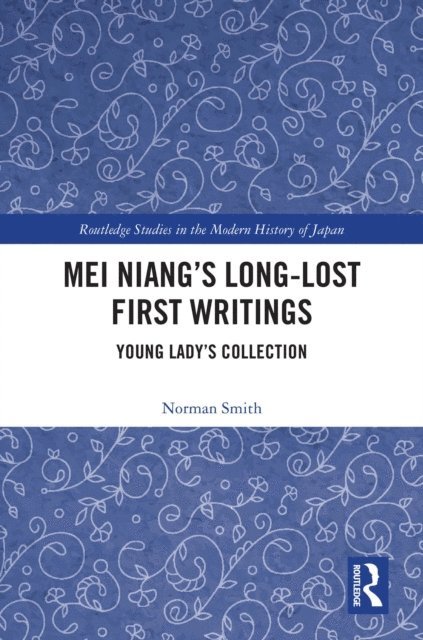Norman Smith - Mei Nianga  s Long-Lost First Writings, E-bok