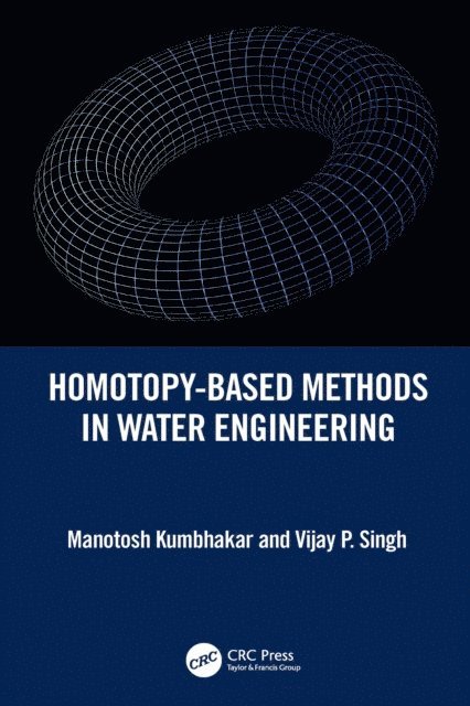 Vijay P. Singh, Manotosh Kumbhakar - Homotopy-Based Methods in Water Engineering, E-bok