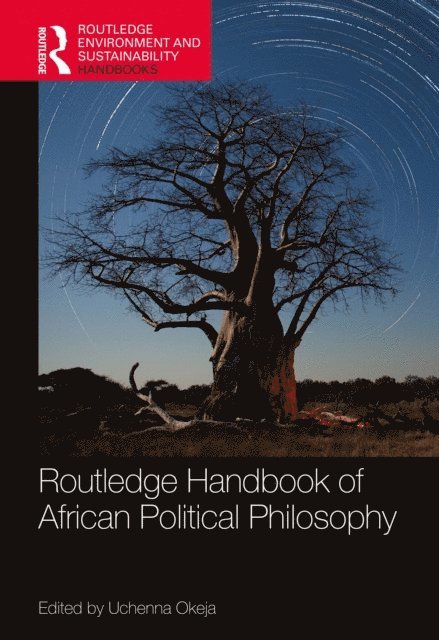 Uchenna Okeja - Routledge Handbook of African Political Philosophy, E-bok