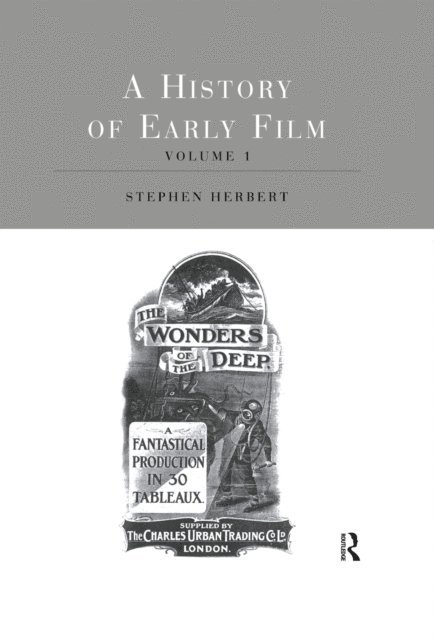 Stephen Herbert - History of Early Film V1, E-bok