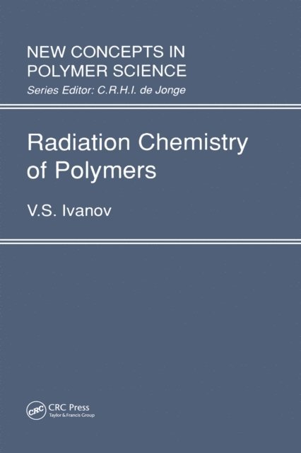 V.S. Ivanov - Radiation Chemistry of Polymers, E-bok