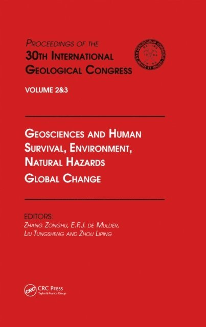 Zhou Liping, Liu Tungsheng, E.F.J de Mulder, Zhang Zonghu - Geosciences and Human Survival, Environment, Natural Hazards, Global Change, E-bok