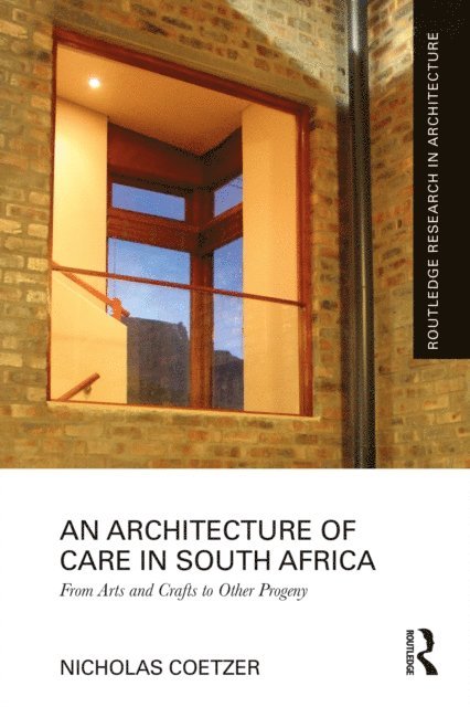 Nicholas Coetzer - Architecture of Care in South Africa, E-bok
