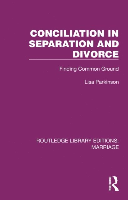 Lisa Parkinson - Conciliation in Separation and Divorce, E-bok