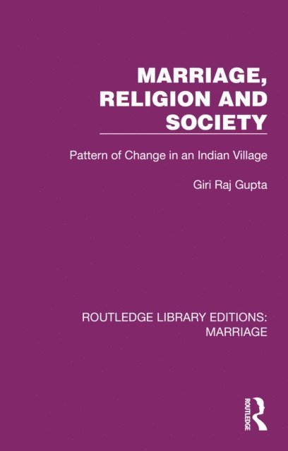 Giri Raj Gupta - Marriage, Religion and Society, E-bok