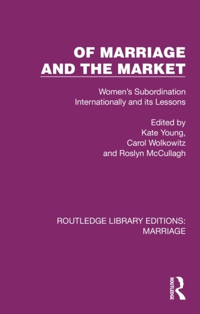 Roslyn McCullagh, Carol Wolkowitz, Kate Young - Of Marriage and the Market, E-bok