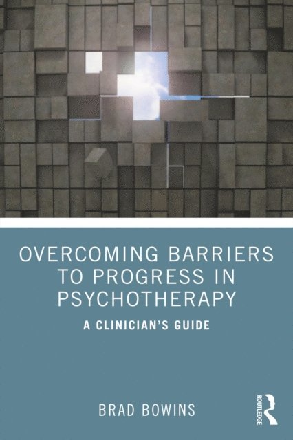Brad Bowins - Overcoming Barriers to Progress in Psychotherapy, E-bok. Tillgänglighet: Lägg i varukorg