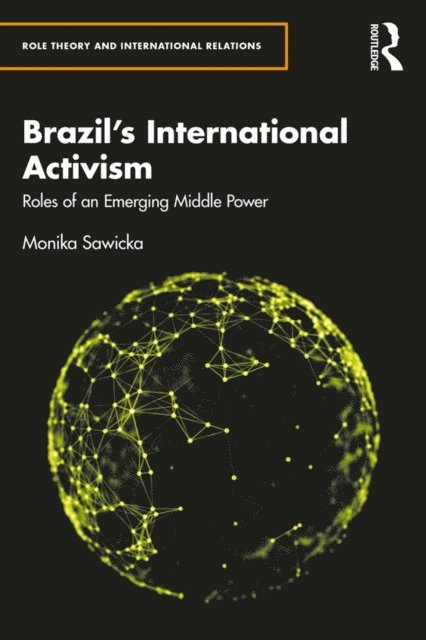Monika Sawicka - Brazil's International Activism, E-bok