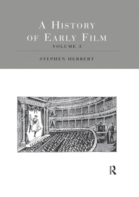 Stephen Herbert - History of Early Film V3, E-bok