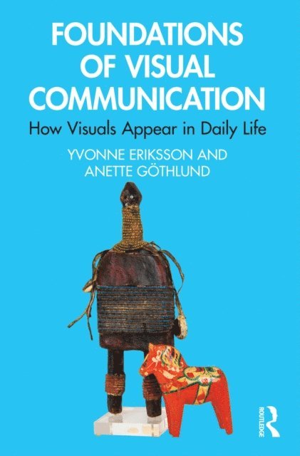 Anette GA¶thlund, Yvonne Eriksson - Foundations of Visual Communication, E-bok