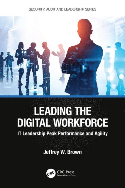 Jeffrey W. Brown - Leading the Digital Workforce, E-bok