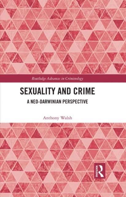 Anthony Walsh - Sexuality and Crime, E-bok