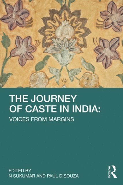 N. Sukumar, Paul D'Souza - Journey of Caste in India, E-bok