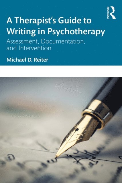 Michael D. Reiter - Therapista  s Guide to Writing in Psychotherapy, E-bok
