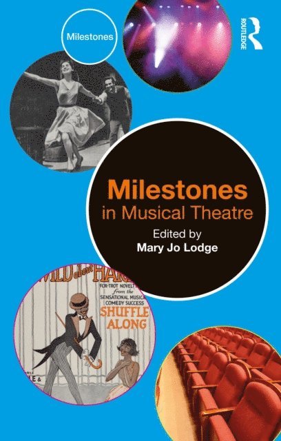 Mary Jo Lodge - Milestones in Musical Theatre, E-bok