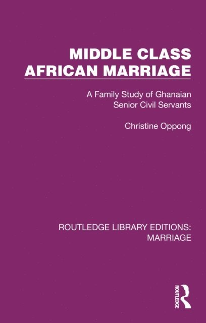 Christine Oppong - Middle Class African Marriage, E-bok